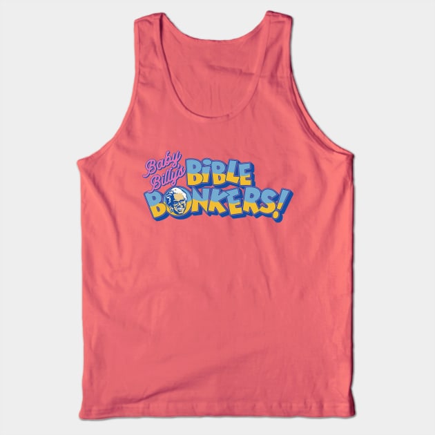 Baby Billy's Bible Bonkers Game Show Logo Tank Top by robotbasecamp